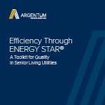 Efficiency Through ENERGY STAR: A Toolkit for Quality in Senior Living Utilities